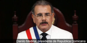 Danilo Medina, presidente de República Dominicana